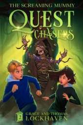 The Screaming Mummy (Book 2): Quest Chasers