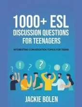1000+ ESL Discussion Questions for Teenagers: Interesting Conversation Topics for Teens
