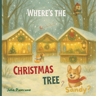 Where's the Christmas Tree, Sandy?: A Christmas Holiday Book for Kids