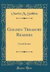 Golden Treasury Readers: Fourth Reader (Classic Reprint)