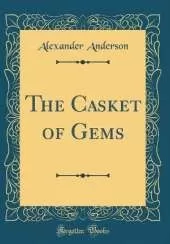 The Casket of Gems (Classic Reprint)