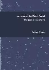 James and the Magic Portal - the Quest to Save Orsavia