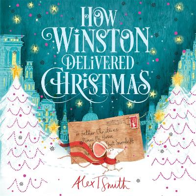 How Winston Delivered Christmas: A Christmas Story in Twenty-Four-and-a-Half Chapters