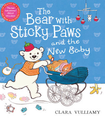 The Bear with Sticky Paws: The Bear with Sticky Paws and the New Baby
