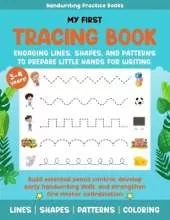 My First Tracing Book: Engaging lines, shapes, and patterns to prepare little hands for writing.