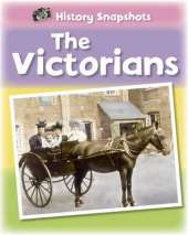 History Snapshots: The Victorians