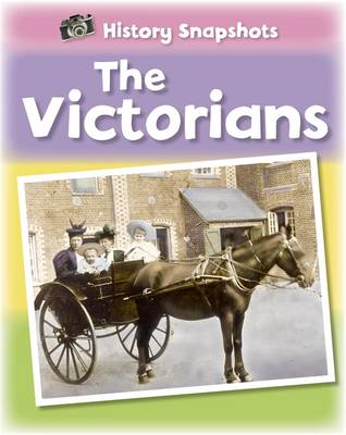 History Snapshots: The Victorians