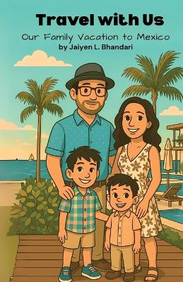 Travel with Us: Our Family Vacation to Mexico