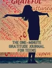 The One-Minute Gratitude Journal for Teens: Simple Journal to Increase Gratitude and Happiness