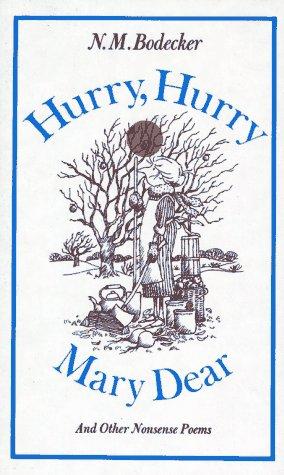 Hurry, Hurry, Mary Dear! and Other Nonsense Poems