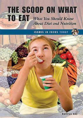 The Scoop on What to Eat: What You Should Know About Diet and Nutrition