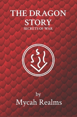 The Dragon Story: Secrets of War (book 1)