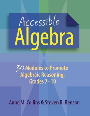 Accessible Algebra: 30 Modules to Promote Algebraic Reasoning, Grades 7-10