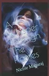 A Whisper Through The Flames