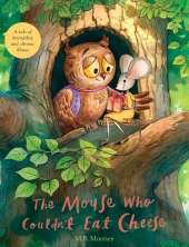 The Mouse Who Couldn't Eat Cheese