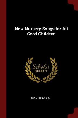 New Nursery Songs for All Good Children