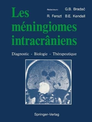 Les Meningiomes Intracraniens: Diagnostic - Biologie - Therapeutique