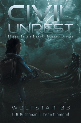 Civil Unrest: The Uncharted Horizon Serial