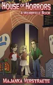 House of Horrors (a Weirdville Book)