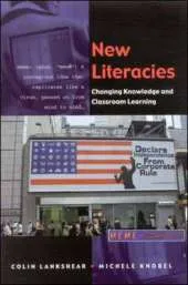 New Literacies: Changing Knowledge and Classroom Learning