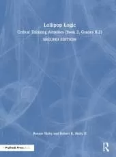 Lollipop Logic: Critical Thinking Activities (Book 2, Grades K-2)