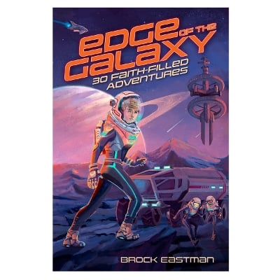 Edge of the Galaxy: 30 Faith-Filled Adventures