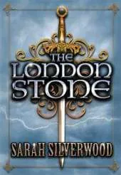The London Stone: The Nowhere Chronicles Book Three