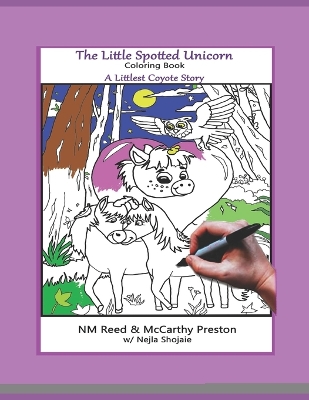 The Little Spotted Unicorn: A Littlest Coyote Story: Coloring Book