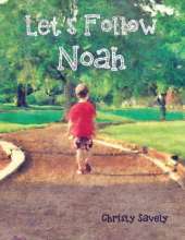 Let's Follow Noah: Autism Through the Eyes of a Young Child