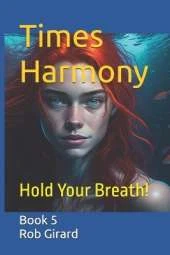 Times Harmony: The Final Story!