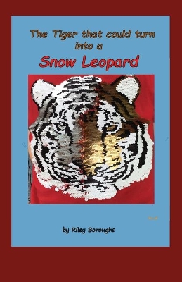 The Tiger that could turn into a Snow Leopard