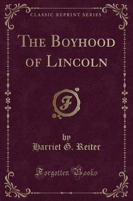 The Boyhood of Lincoln (Classic Reprint)