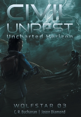 Civil Unrest: The Uncharted Horizon Serial