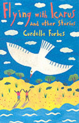 Flying With Icarus And Other Stories