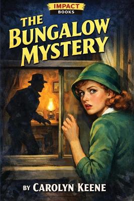The Bungalow Mystery: A Nancy Drew Mystery