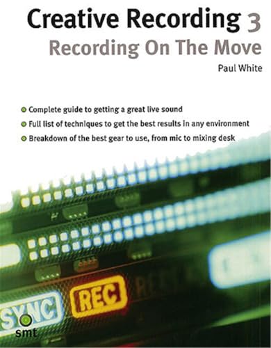Creative Recording 3: Recording On The Move
