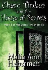 Chase Tinker and the House of Secrets
