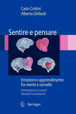 Sentire E Pensare: Emozioni E Apprendimento Fra Mente E Cervello