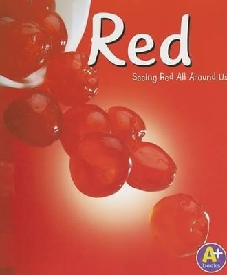 Red: Seeing Red All Around Us
