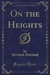 On the Heights, Vol. 2 of 3 (Classic Reprint)