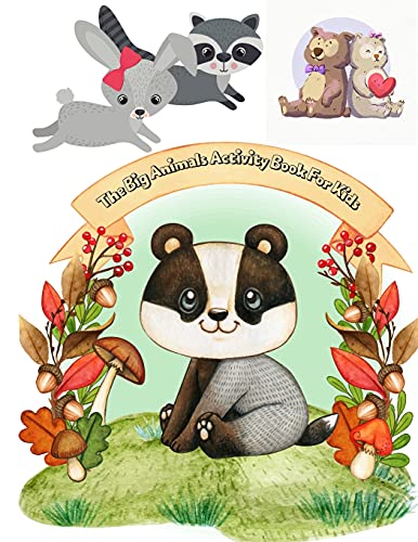 The Big Animals Activity Book For Kids: Coloring, Hidden Pictures, Dot To Dot, How To Draw, Spot Difference, Maze, Masks (Boy Coloring Book)