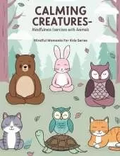 Calming Creatures: Mindfulness Exercises with Animals