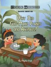 Why Did God Make Plants and Animals?