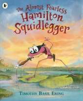 The Almost Fearless Hamilton Squidlegger