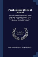 Psychological Effects of Alcohol: An Experimental Investigation of the Effects of Moderate Doses of Ethyl Alcohol on a Related Group of Neuro-Muscular Processes in Man