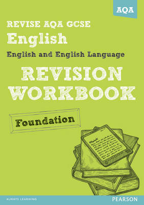 REVISE AQA: GCSE English and English Language Revision Workbook Foundation