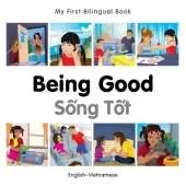 My First Bilingual Book - Being Good (English-Vietnamese)