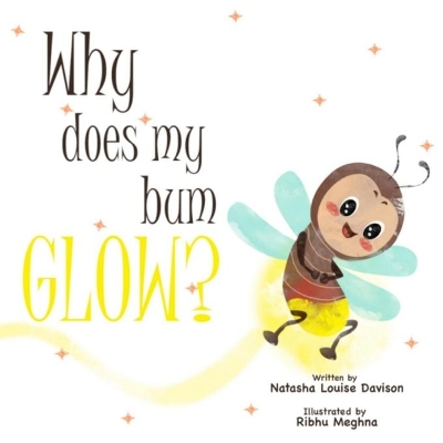 Why does my bum glow?