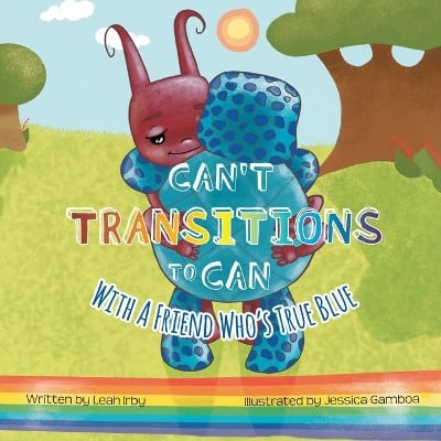 Can't Transitions To Can: With A Friend Who's True Blue