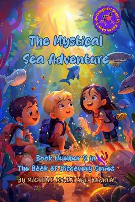 The Mystical Sea Adventure (The Book of Discovery Series 2)